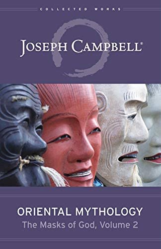 The Masks of God: Oriental Mythology