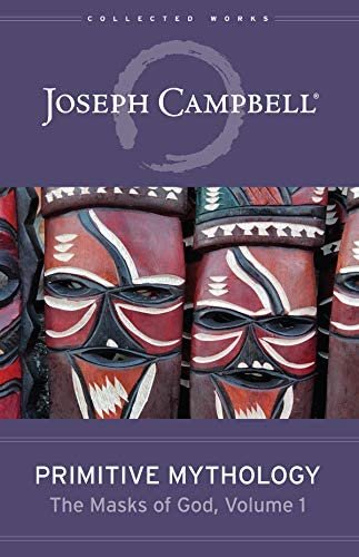 The Masks of God: Primitive Mythology